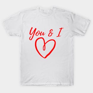 valentine t-shirt , you & i T-Shirt